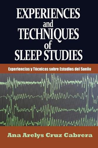 Cover image for Experiences and Techniques of Sleep Studies: Experiencias y Tecnicas sobre Estudios del Sueno