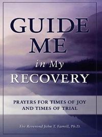 Cover image for Guide Me in My Recovery: Prayers for Times of Joy and Times of Trial