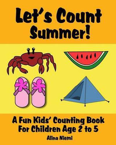 Cover image for Let's Count Summer: A Fun Kids Counting Book for Children Age 2 to 5 (Let's Count Series)