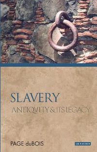 Cover image for Slavery: Antiquity and Its Legacy