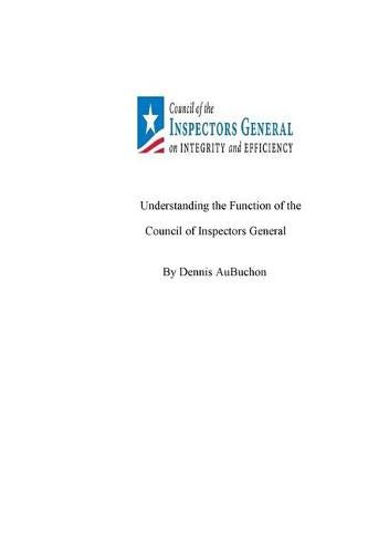 Cover image for Understanding the Function of the Council of Inspectors General