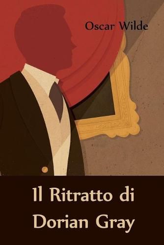 Cover image for Il Ritratto di Dorian Gray: The Picture of Dorian Gray, Italian edition