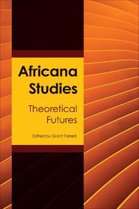 Cover image for Africana Studies: Theoretical Futures