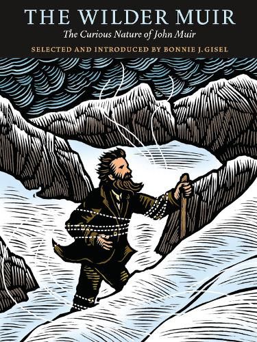 Cover image for The Wilder Muir: The Curious Nature of John Muir