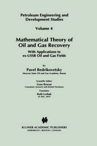 Cover image for Mathematical Theory of Oil and Gas Recovery: With Applications to ex-USSR Oil and Gas Fields