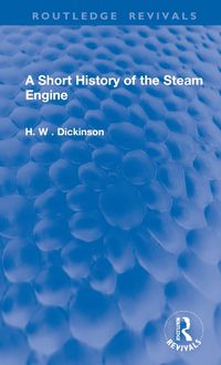 Cover image for A Short History of the Steam Engine