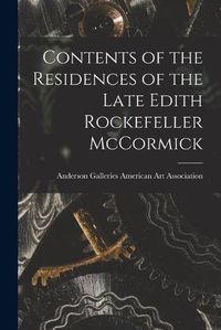 Cover image for Contents of the Residences of the Late Edith Rockefeller McCormick