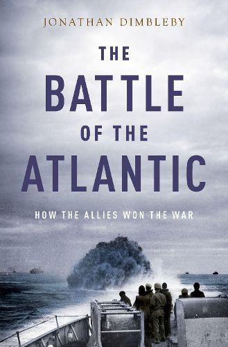 Cover image for The Battle of the Atlantic: How the Allies Won the War