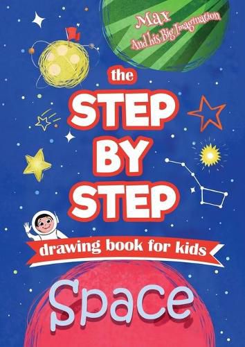 Cover image for The Step by Step drawing book for kids - Space