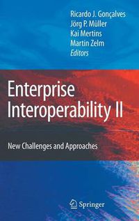 Cover image for Enterprise Interoperability II: New Challenges and Approaches