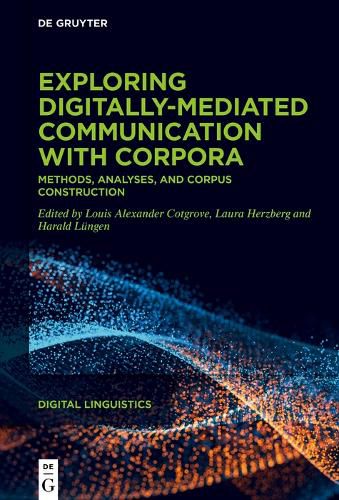 Cover image for Exploring digitally-mediated communication with corpora