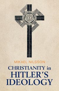 Cover image for Christianity in Hitler's Ideology