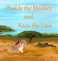 Cover image for Buddy the Monkey and Kazu the Lion