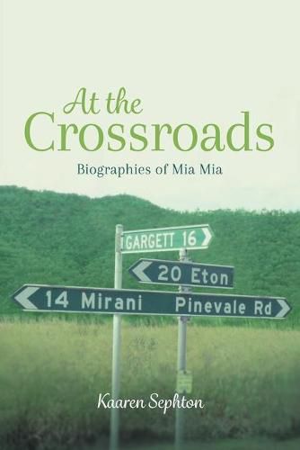 Cover image for At the Crossroads: Biographies of Mia Mia