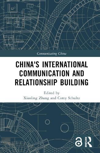 Cover image for China's International Communication and Relationship Building