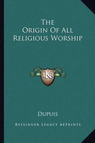 Cover image for The Origin of All Religious Worship