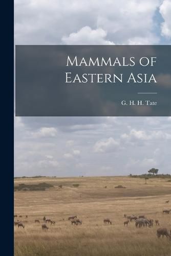 Cover image for Mammals of Eastern Asia