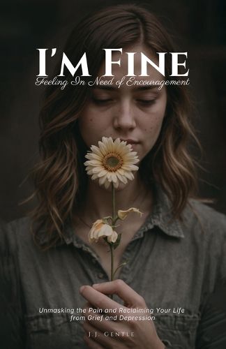 Cover image for I'm Fine, Feeling In Need of Encouragement