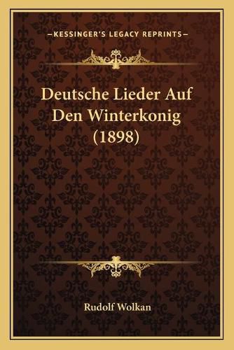 Cover image for Deutsche Lieder Auf Den Winterkonig (1898)