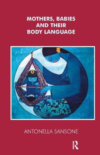 Cover image for Mothers, Babies and Their Body Language