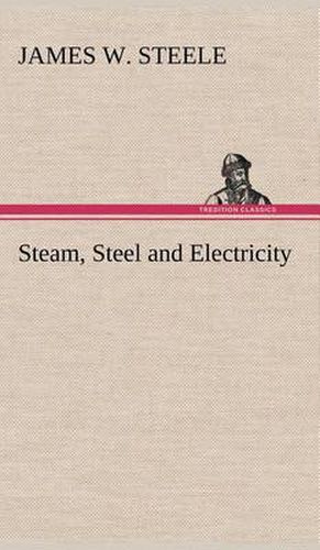 Steam, Steel and Electricity