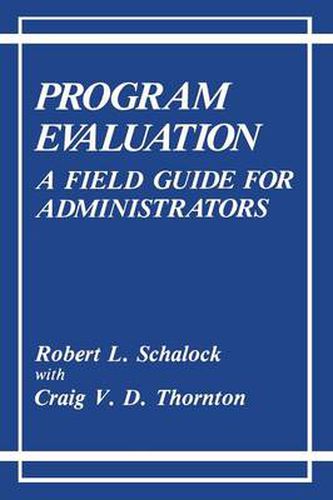 Cover image for Program Evaluation: A Field Guide for Administrators