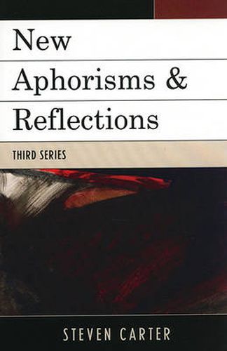 New Aphorisms & Reflections: Third Series