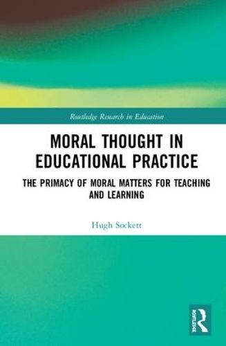 Cover image for Moral Thought in Educational Practice