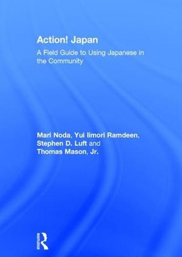 Action! Japan: A Field Guide to Using Japanese in the Community