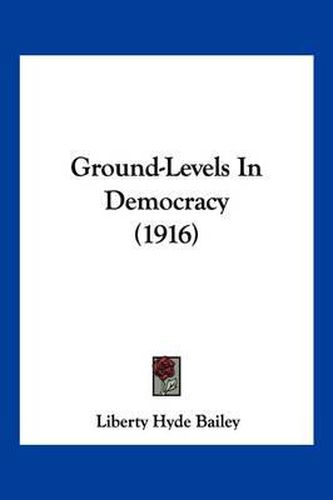 Ground-Levels in Democracy (1916)