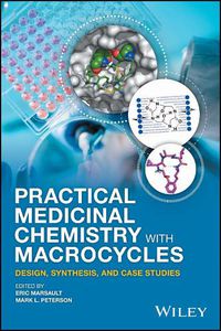 Cover image for Practical Medicinal Chemistry with Macrocycles - Design, Synthesis, and Case Studies