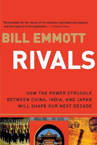 Cover image for Rivals: How the Power Struggle Between China, India, and Japan Will Shape Our Next Decade