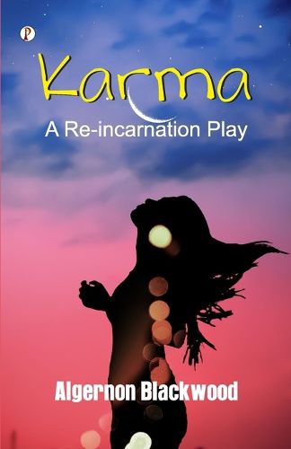 Cover image for Karma: A Reincarnation Play In Prologue, Epilogue and Three Acts (Edition1st)