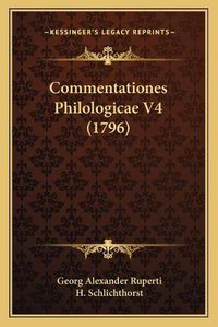 Cover image for Commentationes Philologicae V4 (1796)