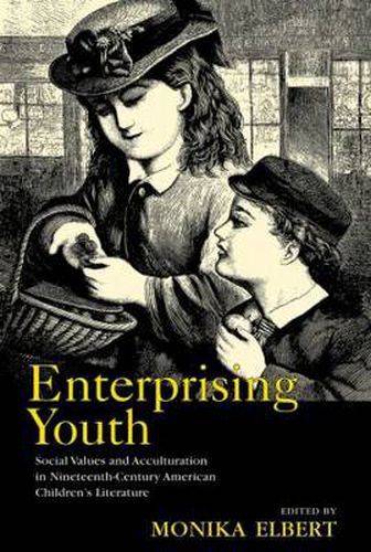 Cover image for Enterprising Youth: Social Values and Acculturation in Nineteenth-Century American Children's Literature