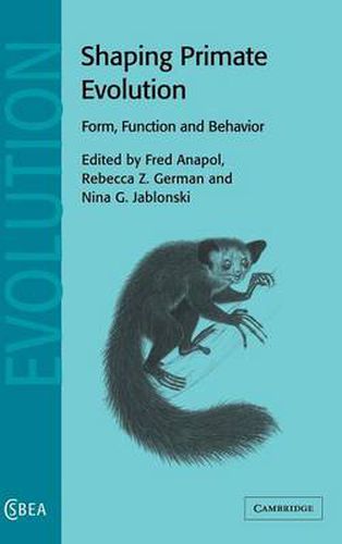 Cover image for Shaping Primate Evolution: Form, Function, and Behavior