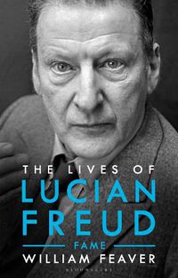 Cover image for The Lives of Lucian Freud: FAME (1968 - 2011)