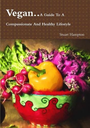 Cover image for Vegan - A Guide to A Compassionate and Healthy Lifestyle