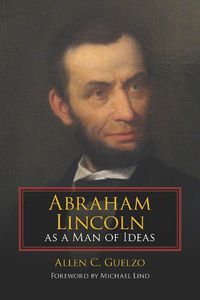 Cover image for Abraham Lincoln as a Man of Ideas