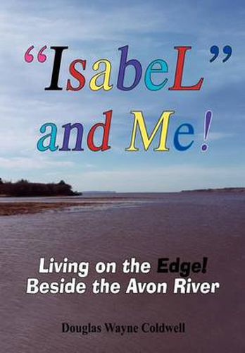 Cover image for Isabel  and Me!: Living on the Edge! Beside the Avon River