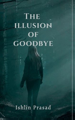 Cover image for The illusion of goodbye