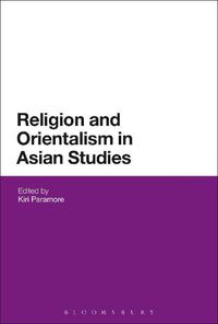 Cover image for Religion and Orientalism in Asian Studies