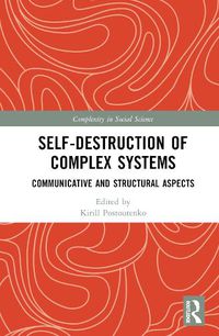 Cover image for Self-Destruction of Complex Systems