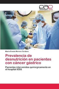 Cover image for Prevalencia de desnutricion en pacientes con cancer gastrico