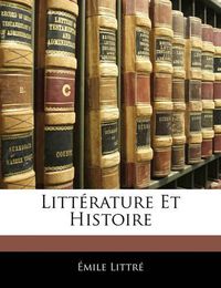 Cover image for Litt Rature Et Histoire