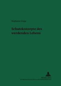 Cover image for Schutzkonzepte Des Werdenden Lebens