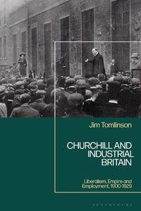 Cover image for Churchill and Industrial Britain