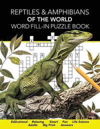 Cover image for Reptiles & Amphibians of the World Word Fill-In Puzzle Book