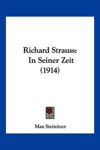 Cover image for Richard Strauss: In Seiner Zeit (1914)