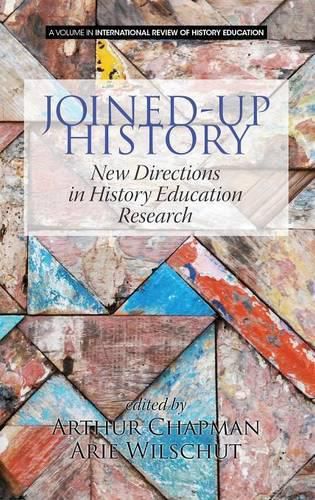 Joined-up History: New Directions in History Education Research